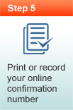 Print or record your online confirmation number