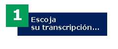 Spanish Transcript 1 Escoja su transcripción...