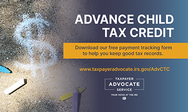 Advance Child Tax Credit: Download our free payment racking form to help you keep good tax records. www.taxpayeradvocate.irs.gov/AdvCTC; image with dollar sign in chalk on sidewalk and four pieces of chalk in white, blue, yellow and purple. 