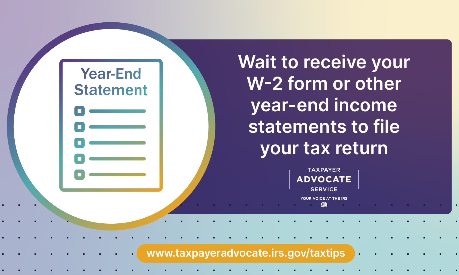 Year-end statement checklist in a circle. Wait to receive your W-2 form or other year-end income statements to file your tax return